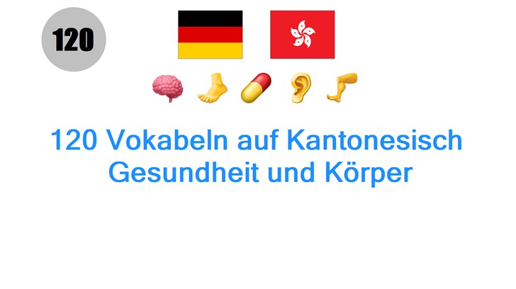 120 Vokabeln auf Kantonesisch: Gesundheit und Körper